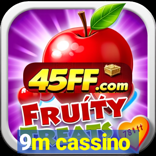 9m cassino